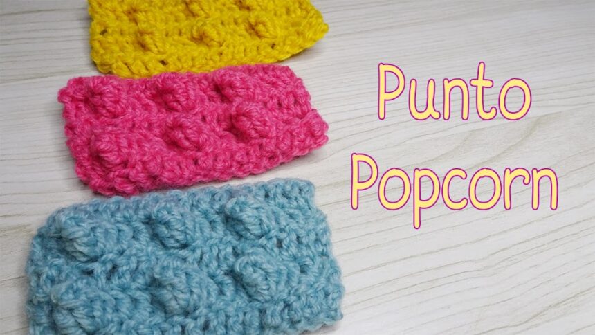 Cómo hacer el punto popcorn crochet